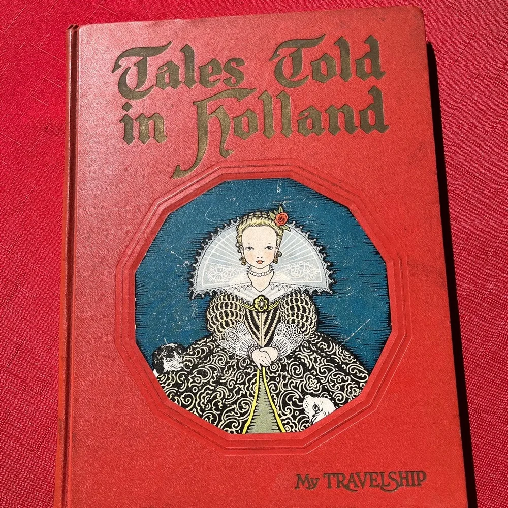 “Tales Told in Holland . . . My Travelship”. 1926 copyright, first edition. - Picture 1 of 3